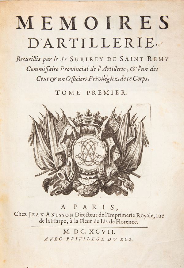 Pierre Surirey de Saint-Remy - Mémoires d'artillerie (Vol. I-II)