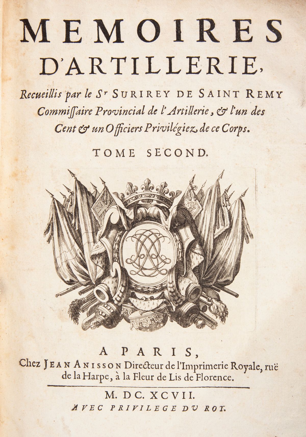 Pierre Surirey de Saint-Remy - Mémoires d'artillerie (Vol. I-II)