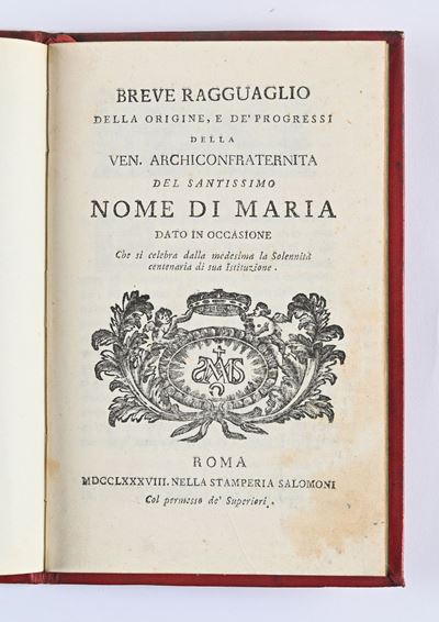 Breve Ragguaglio della Origine, e De' Progressi della Ven. Archiconfraternita del Santissimo Nome...