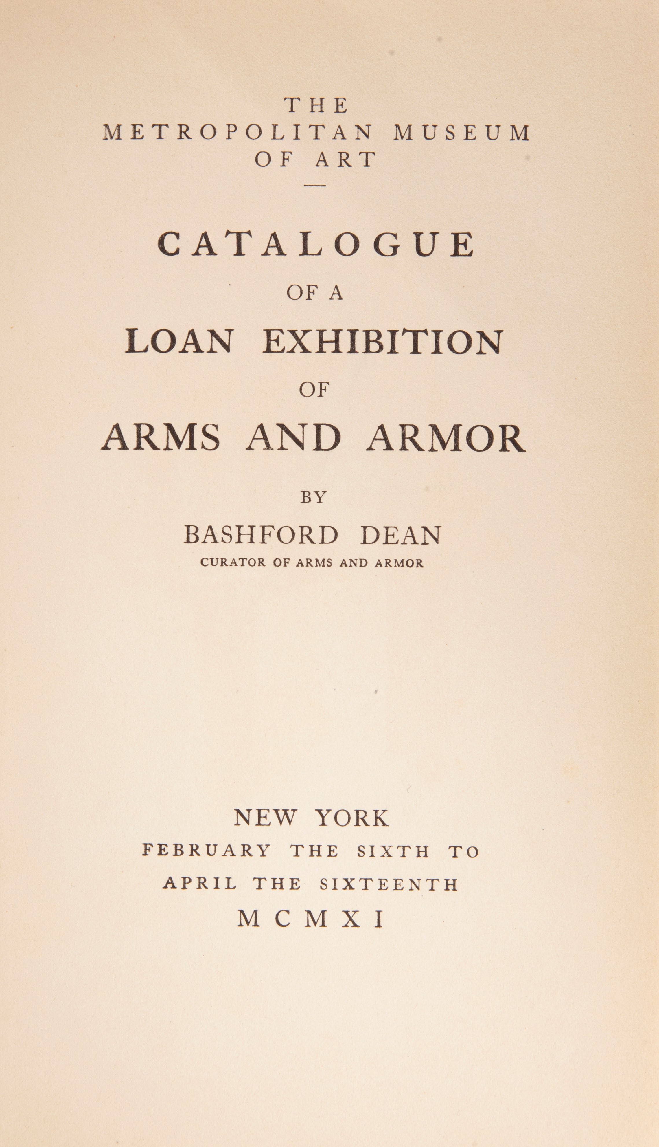 Lotto 3 opere; Bashford Dean - Catalogue of European Arms and Armor. The Metropolitan Museum of A...