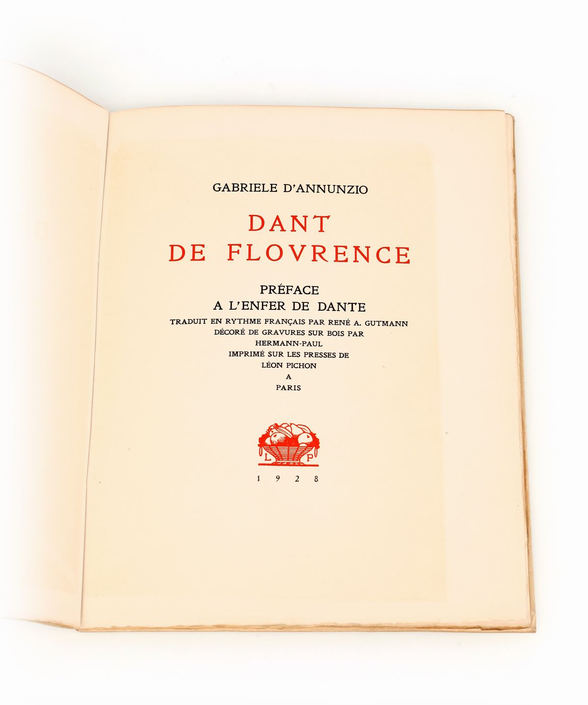 Gabriele D'annunzio - Dant De Flourence. Preface a L'enfer De Dante. Esemplare N. 12 Riservato al...