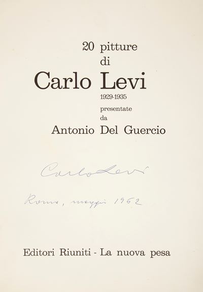 20 Pitture di Carlo Levi 1929-1935 Presentate da Antonio del Guercio. Firmata e Datata sulla Prim...