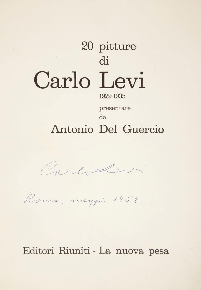 20 Pitture di Carlo Levi 1929-1935 Presentate da Antonio del Guercio. Firmata e Datata sulla Prim...