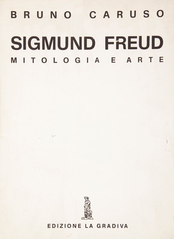 Bruno Caruso - Sigmund Freud Mitologia e Arte. Con un testo di Emilio Servadio (Edizione a tiratura  [..]