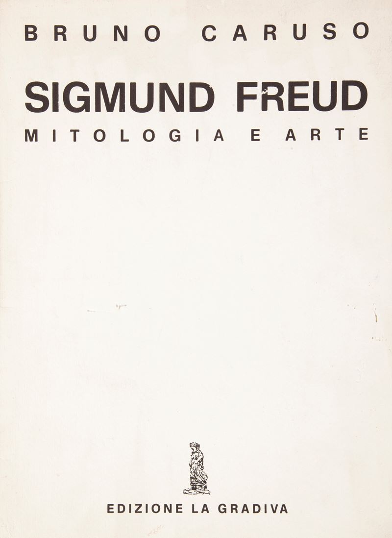 Bruno Caruso - Sigmund Freud Mitologia e Arte. con un Testo di Emilio Servadio (edizione a Tiratu...