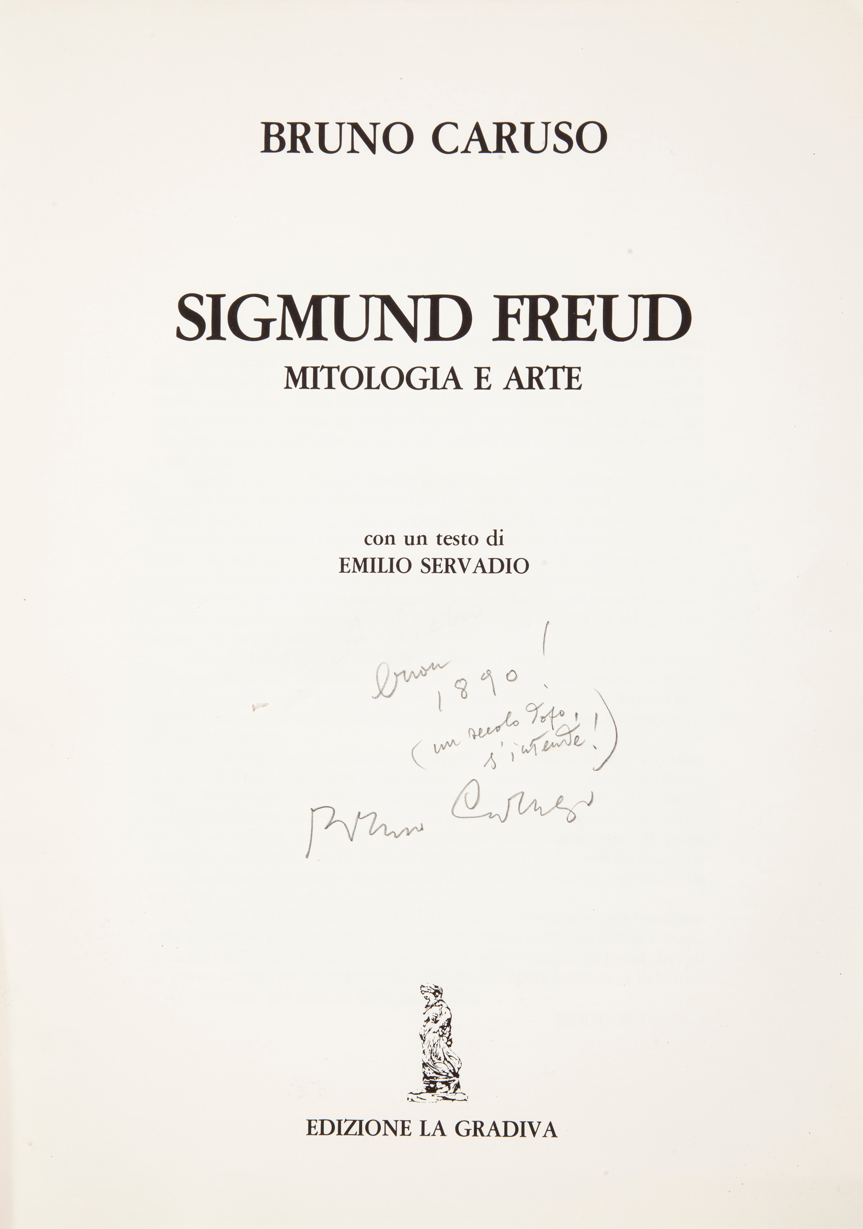 Bruno Caruso - Sigmund Freud Mitologia e Arte. con un Testo di Emilio Servadio (edizione a Tiratu...