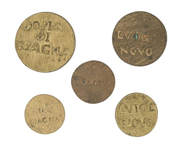 5 Pesi monetali uniface in bronzo ed ottone: Doppia di Spagna; Luigi novo (2); 1/4 di Spagna; 1/8 di Spagna