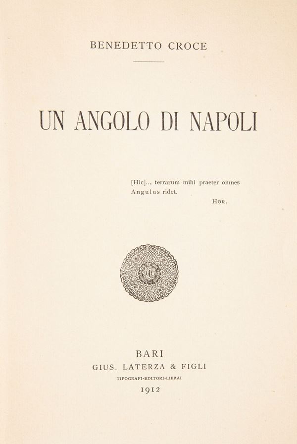 Benedetto Croce - Un angolo di Napoli. Dedica autografa al Professor Giulio De Petra ("che anch'egli ama quest'angolo di Napoli")