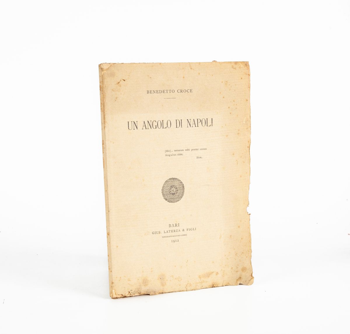 Benedetto Croce - un Angolo di Napoli. Dedica Autografa al Professor Giulio De Petra ("che Anch'e...