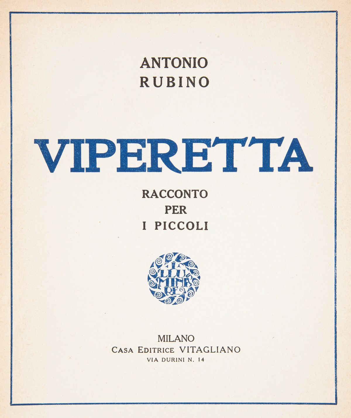 3 Libri per Ragazzi: Antonio Rubino - Viperetta. Racconto per i Piccoli. Prima Edizione Casa Edit...