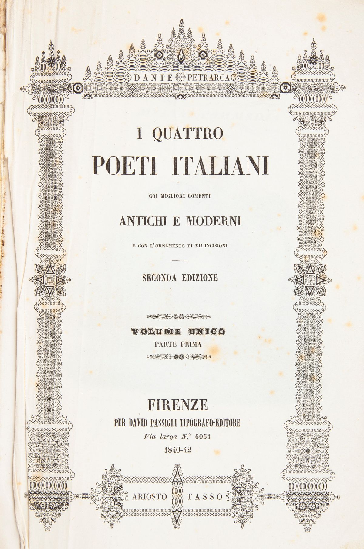 2 Volumi: i Quattro Poeti Italiani Coi Migliori Comenti e con L'ornamento di XII Incisioni. Secon...