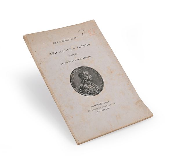 Medailles et Jetons Francais en vente aux prix marques - Maison Ch. Dupriez Bruxelles Catalogue n°84  (Polleunis et Ceuterick, Bruxelles)  - Asta Asta a Tempo - Libri D'Arte , Antichi, Moderni e di Numismatica - Casa d'Aste Arcadia