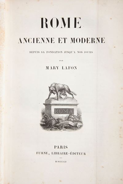 Mary Lafon - Rome Ancienne Et Moderne Depuis Sa Fondation Jusqu'a Nos Jours