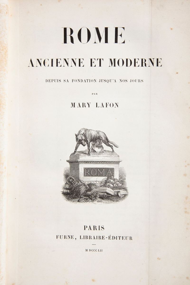Mary Lafon - Rome Ancienne Et Moderne Depuis Sa Fondation Jusqu'a Nos Jours