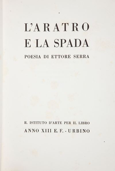 L'aratro e la Spada. Poesia di Ettore Serra. Edizione Limitata