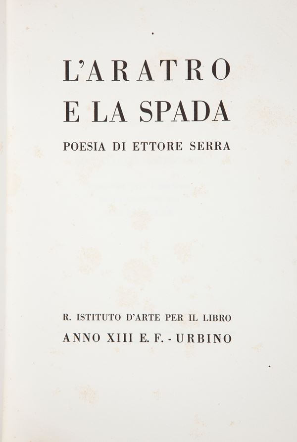 L'Aratro e la Spada. Poesia di Ettore Serra. Edizione limitata 