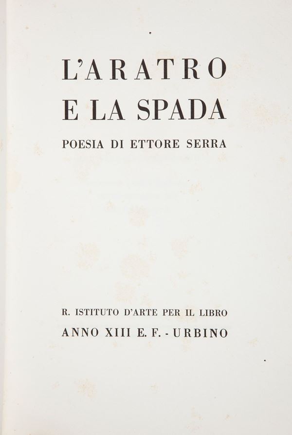 L'Aratro e la Spada. Poesia di Ettore Serra. Edizione limitata 
