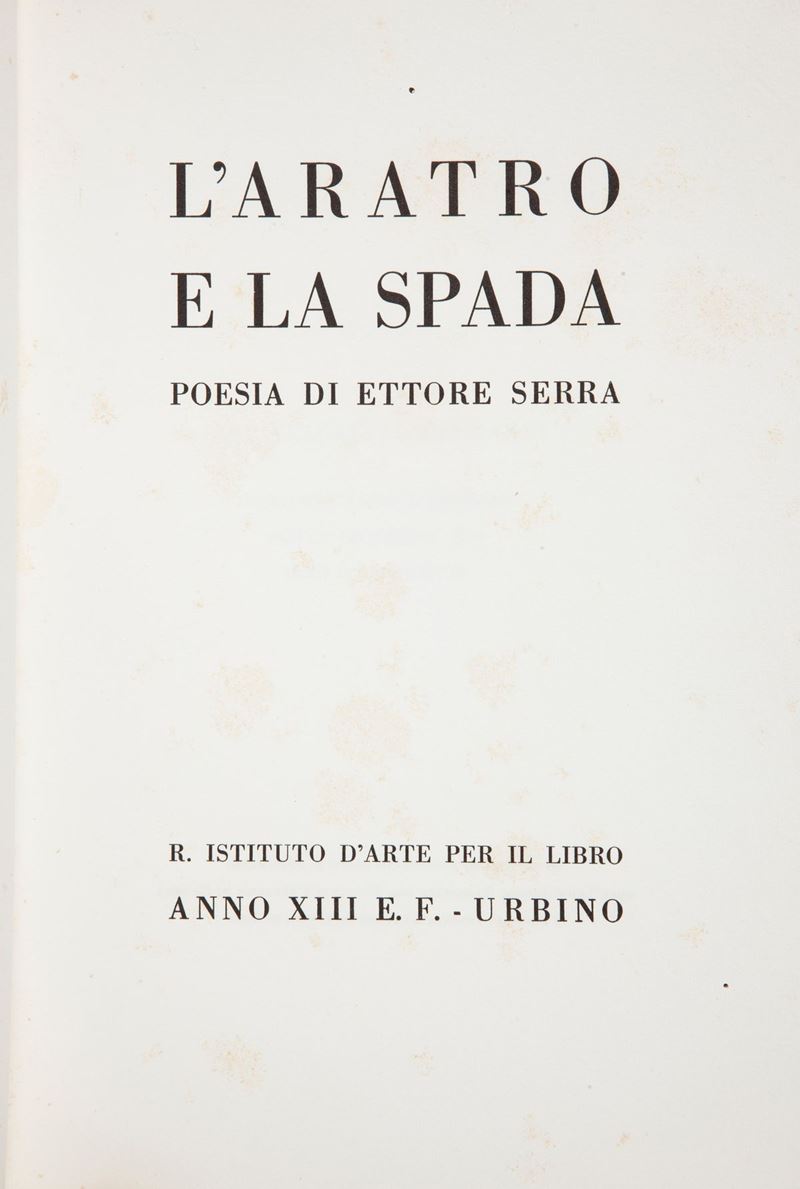 L'aratro e la Spada. Poesia di Ettore Serra. Edizione Limitata