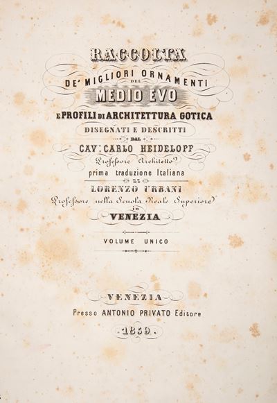 Karl Heideloff - Raccolta De' Migliori Ornamenti del Medio Evo e Profili di Architettura Gotica D...