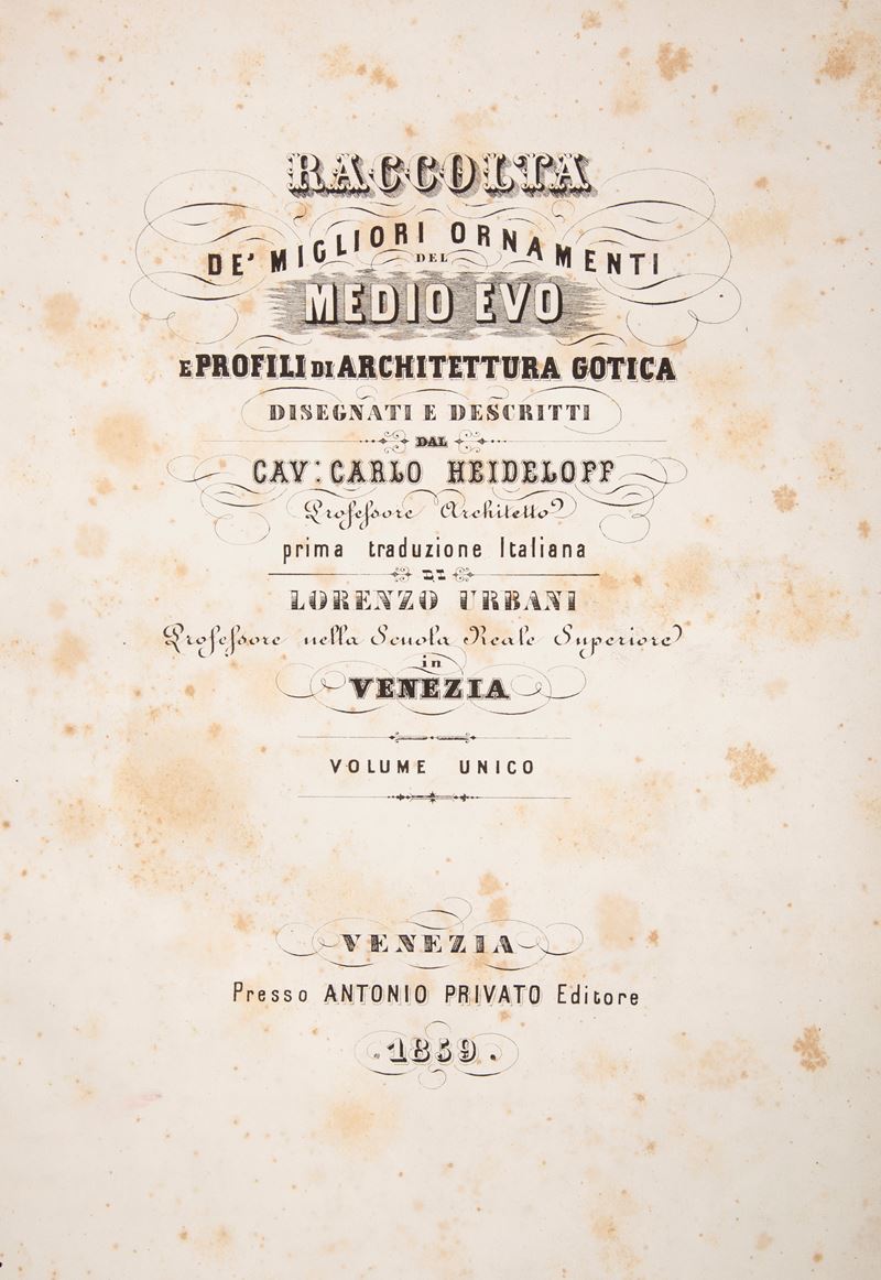 Karl Heideloff - Raccolta De' Migliori Ornamenti del Medio Evo e Profili di Architettura Gotica D...