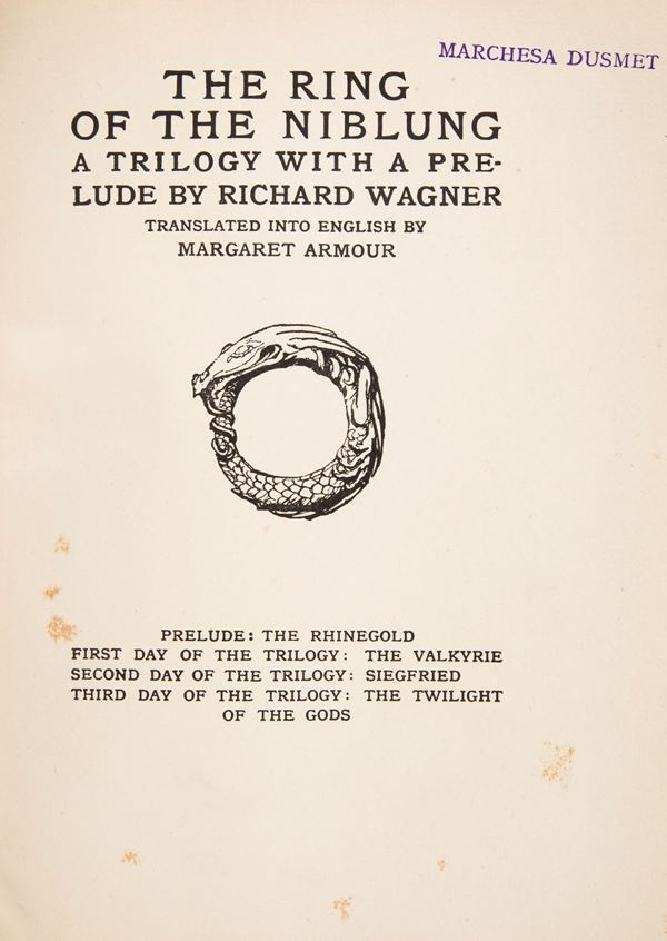 Richard Wagner - Siegfried & The Twilight of the Gods With illustrations by Arthur Rackham. Translated by Margareth Armour 