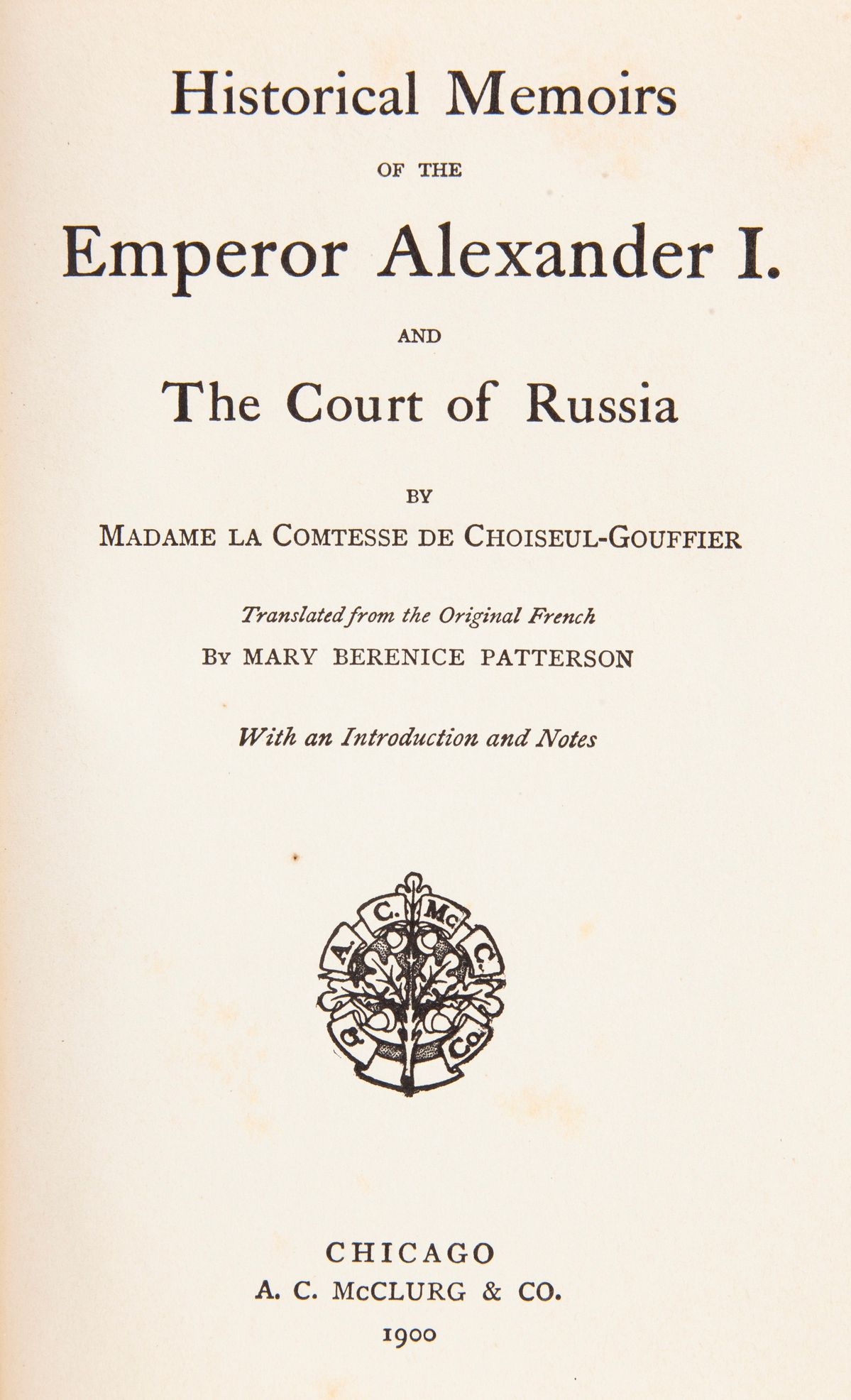 Sophie De Tisenhaus Comtesse De Choiseul-gouffier - Historical Memoirs Of The Emperor Alexander i...