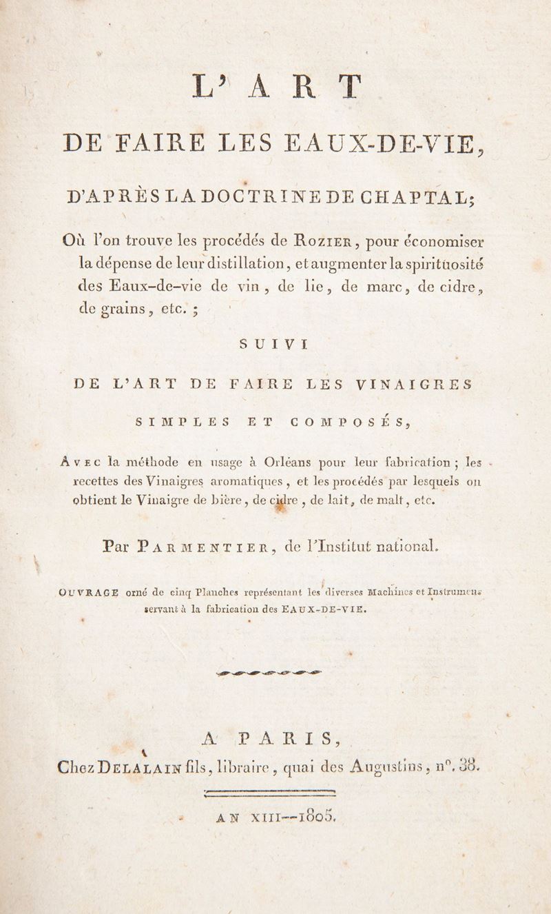 L'art de faire les eaux-de-vie. D'apres la doctrine de Chaptal. Suivi de l'Art de faire les vinai...