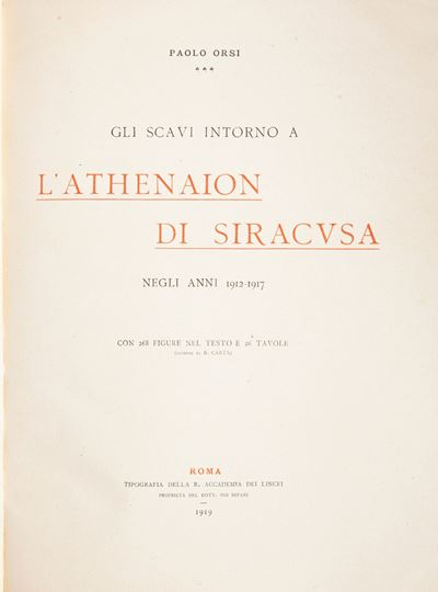Paolo Orsi - gli Scavi Intorno a L'athenaion di Siracusa. negli Anni 1912-1917. con 268 Figure ne...