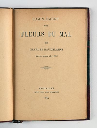 Baudelaire, Charles - Complément Aux Fleurs Du Mal (édition: Michel Levy Bruxelles 1869)