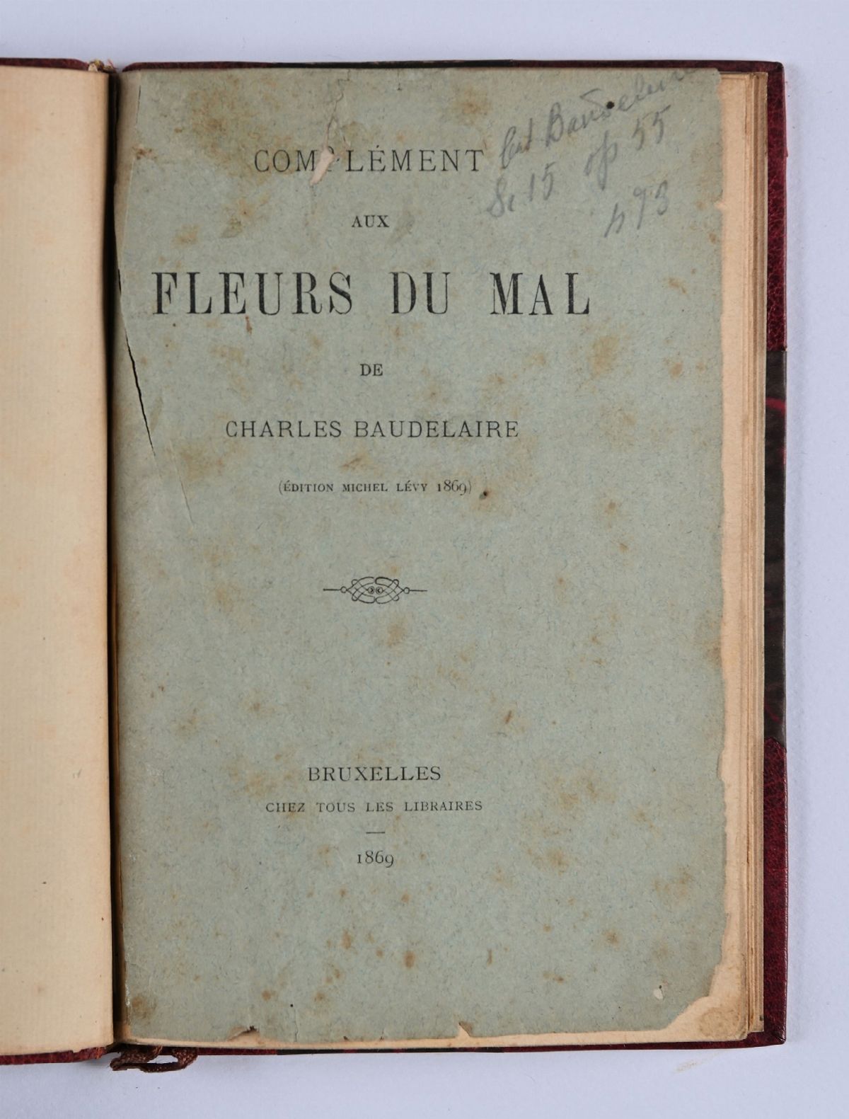 Baudelaire, Charles - Complément Aux Fleurs Du Mal (édition: Michel Levy Bruxelles 1869)