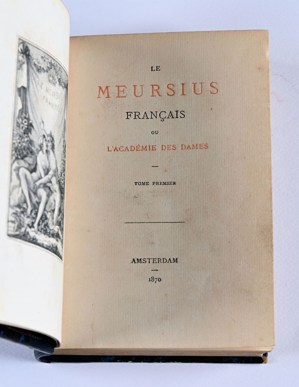 [chorier, Nicolas] - le Meursius Français Ou L'académie Des Dames I-II