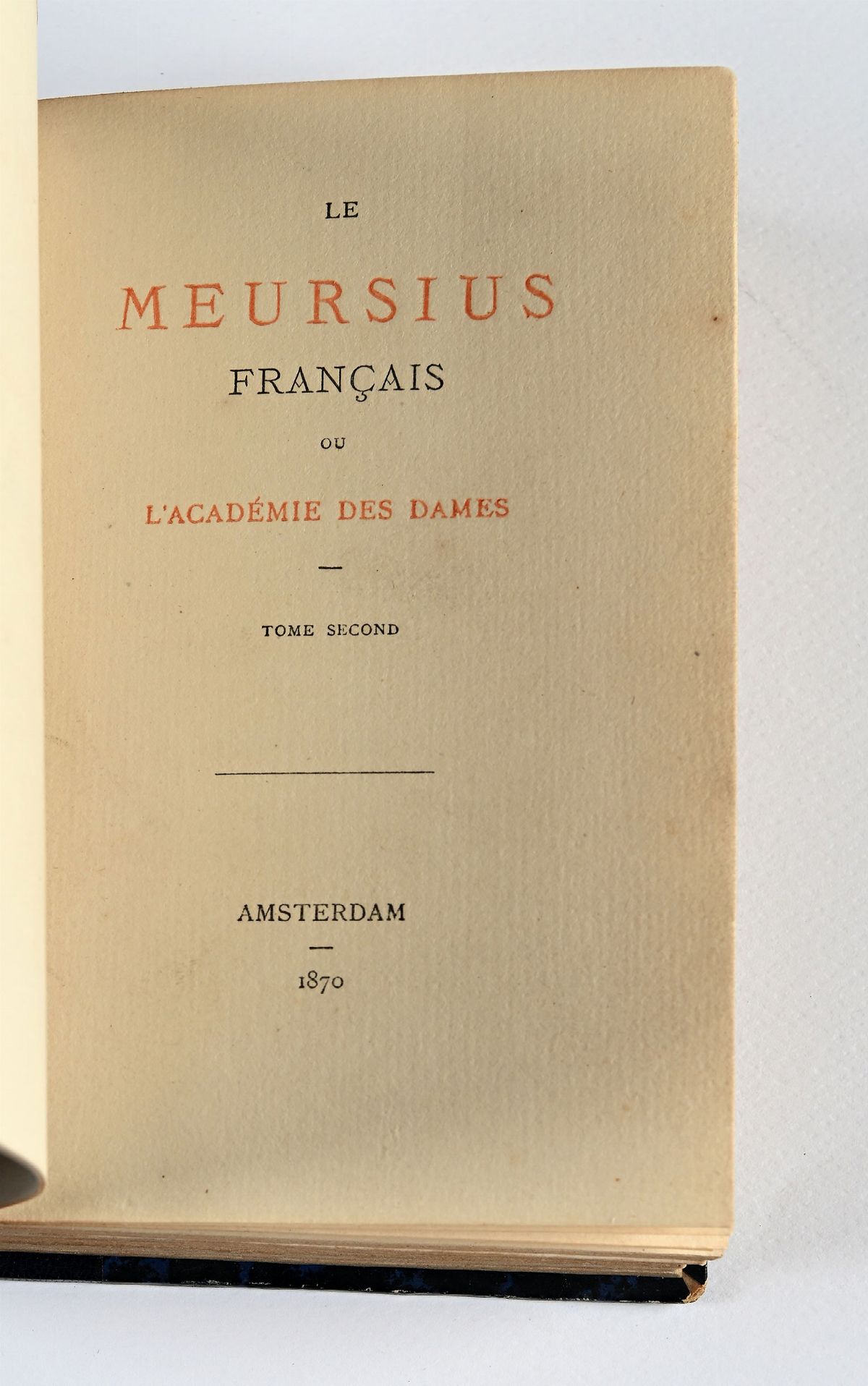 [chorier, Nicolas] - le Meursius Français Ou L'académie Des Dames I-II