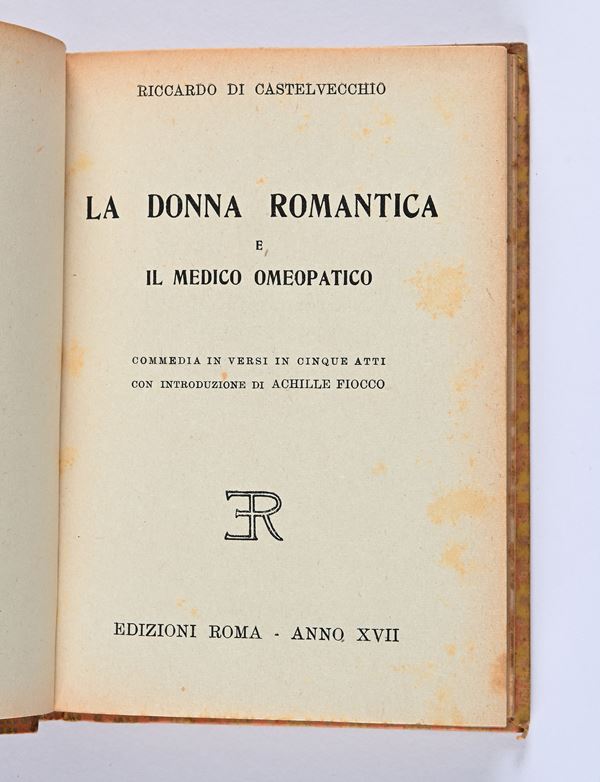 DI CASTELVECCHIO, RICCARDO - LA DONNA ROMANTICA E IL MEDICO OMEOPATICO (legato con FRINE)