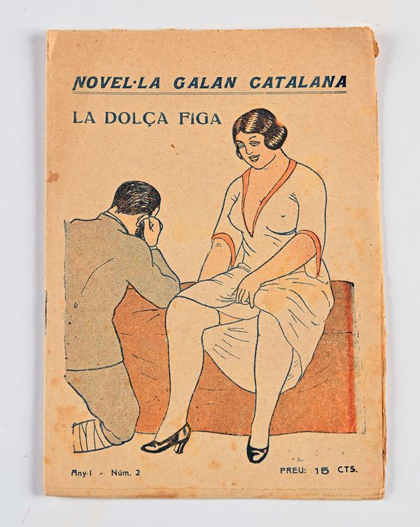 ANONIMO - LA DOLÇA FIGA  (s.d., Barcelona, s.n.)  - Testo a stampa - Asta Erotica - Libri Foto e Fumetti - I - Casa d'Aste Arcadia