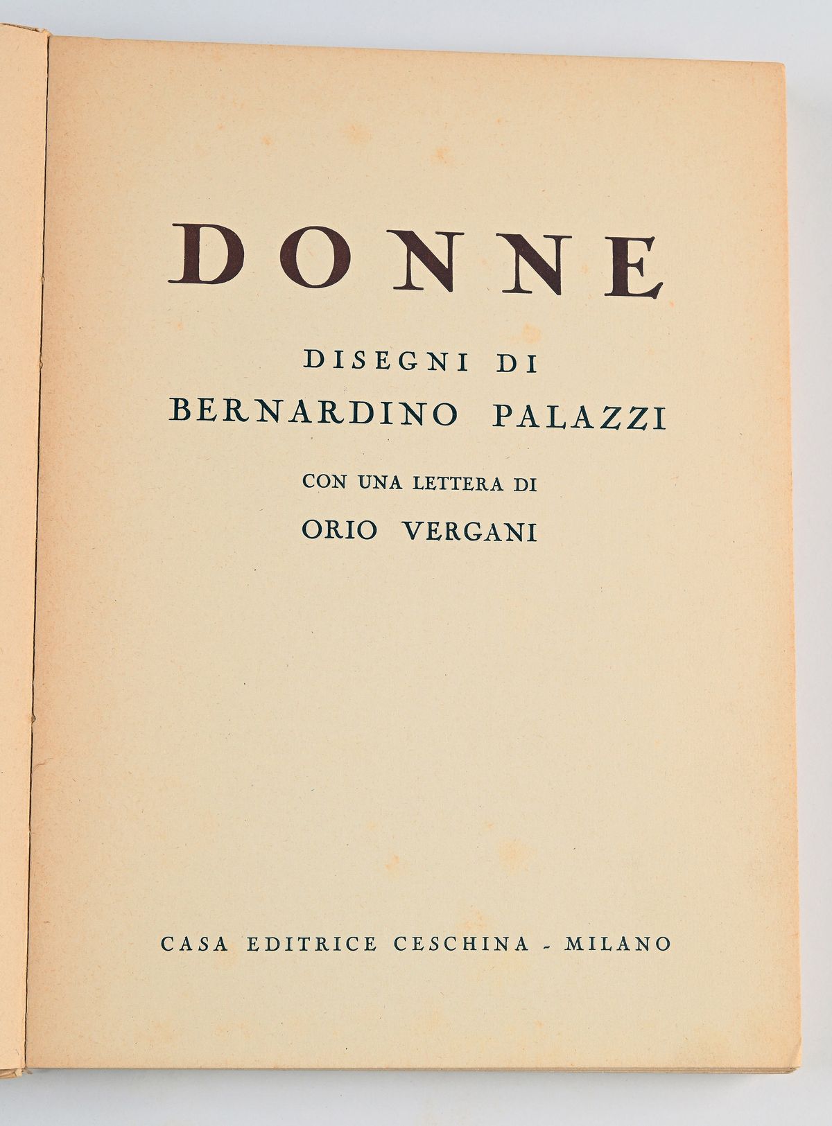 Palazzi, Bernardino - Donne. con una Lettera di Orio Vergani