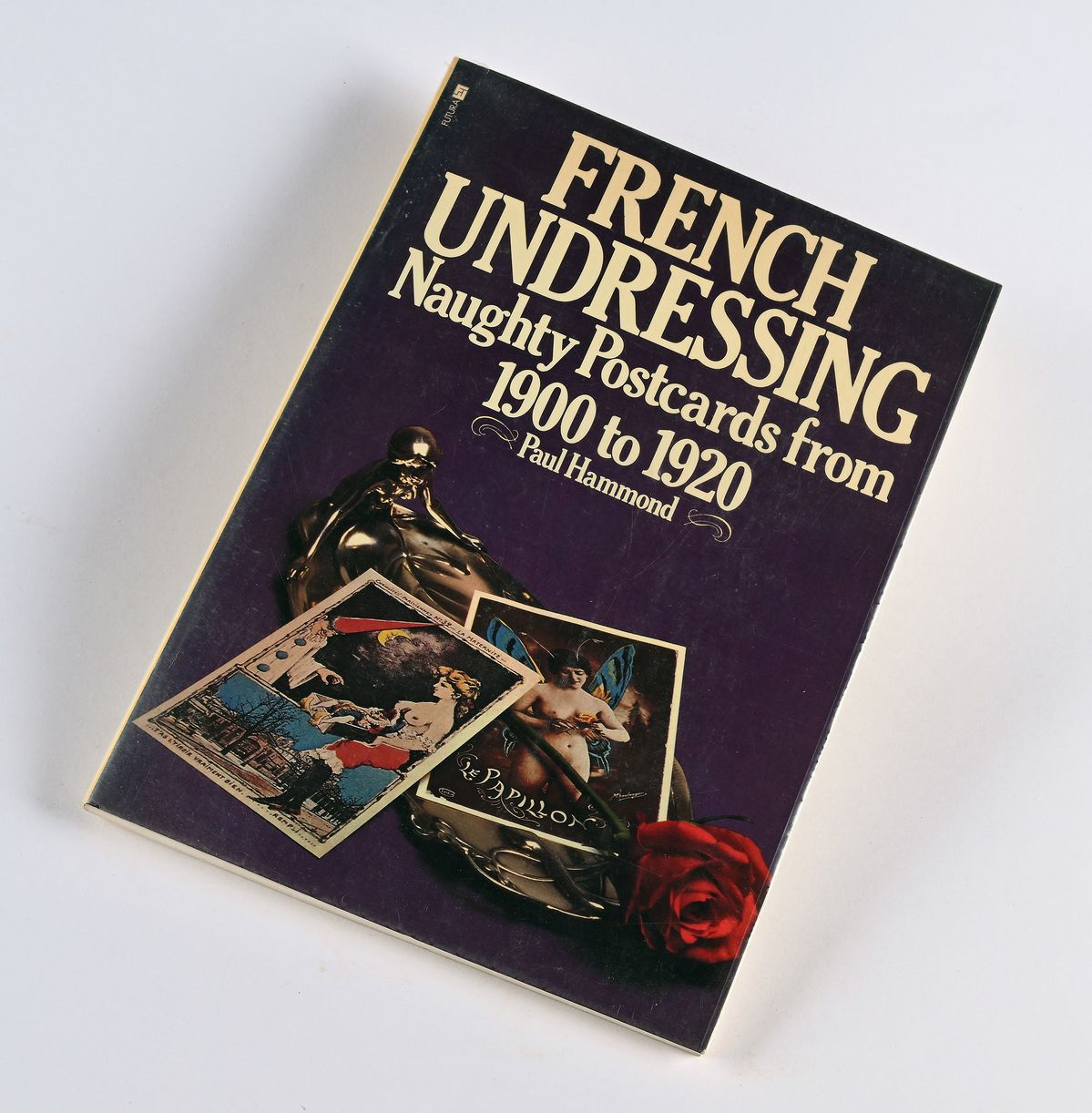 Hammond, Paul - French Undressing Naughty Postcards From 1900 To 1920