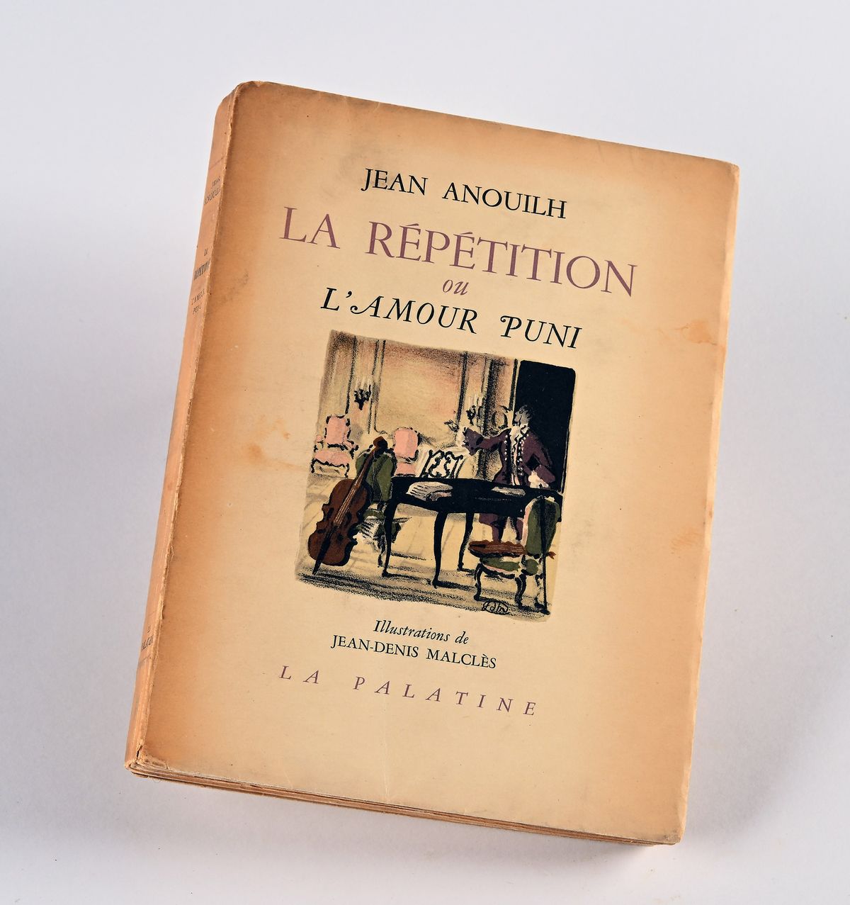 Anouilh, Jean - la Repetition Ou L’amour Puni. Pièce En 5 Actes
