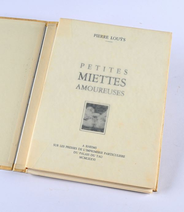 Louÿs, Pierre - PETITES MIETTES AMOUREUSES; POEMES LIBRES E DEUX CONTES.