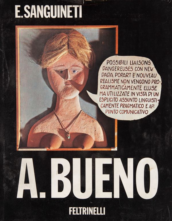 SANGUINETTI, EDOARDO - Antonio Bueno  (Feltrinelli, 1975)  - Stampa - Asta Asta A Tempo - Libri d'arte, D'artista e Manifesti - Casa d'Aste Arcadia