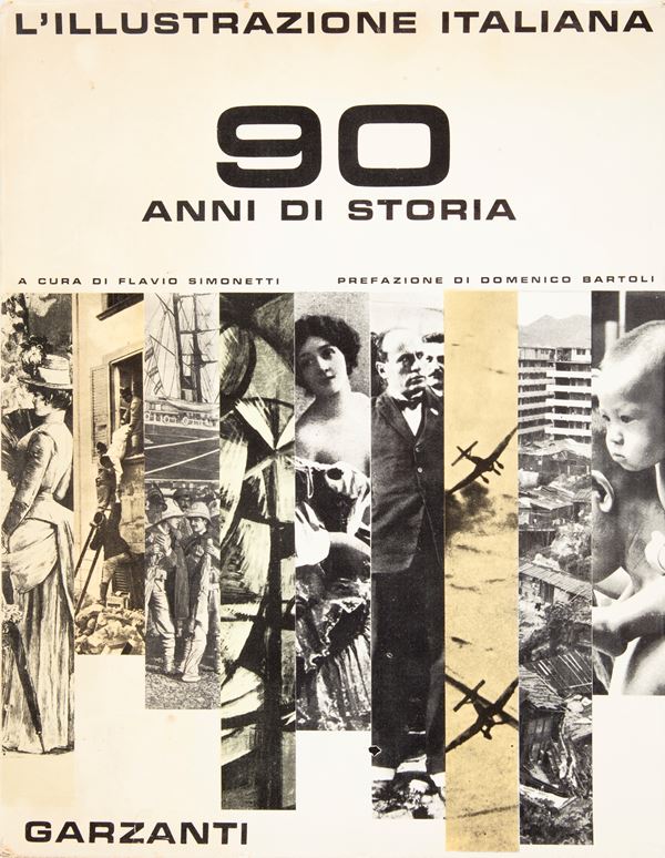 AA. VV. - Illustrazione Italiana, 90 anni di storia  (Garzanti, 1963)  - Stampa - Asta Asta A Tempo - Libri d'arte, D'artista e Manifesti - Casa d'Aste Arcadia