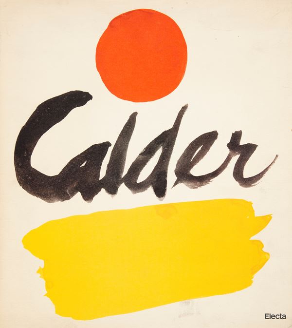 CARANDENTE, GIOVANNI - Calder  (Electa, 1983)  - Stampa - Asta Asta A Tempo - Libri d'arte, D'artista e Manifesti - Casa d'Aste Arcadia