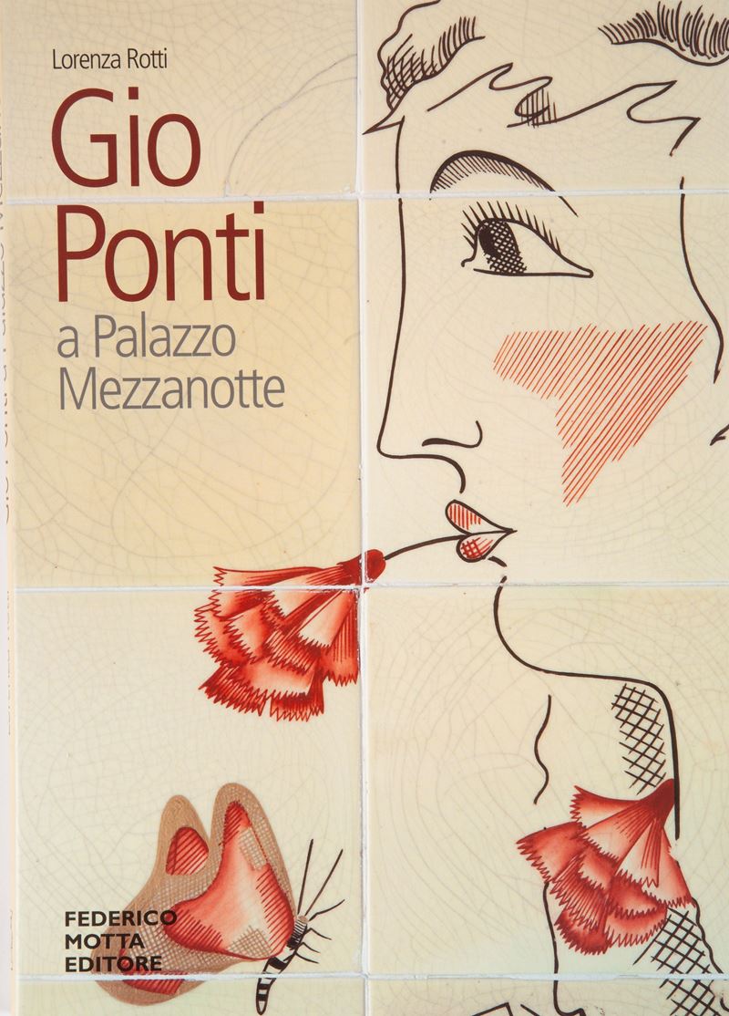 Rotti, Lorenza - Gio Ponti, a Palazzo Mezzanotte