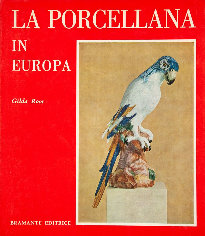 Rosa, Gilda - la Porcellana in Europa
