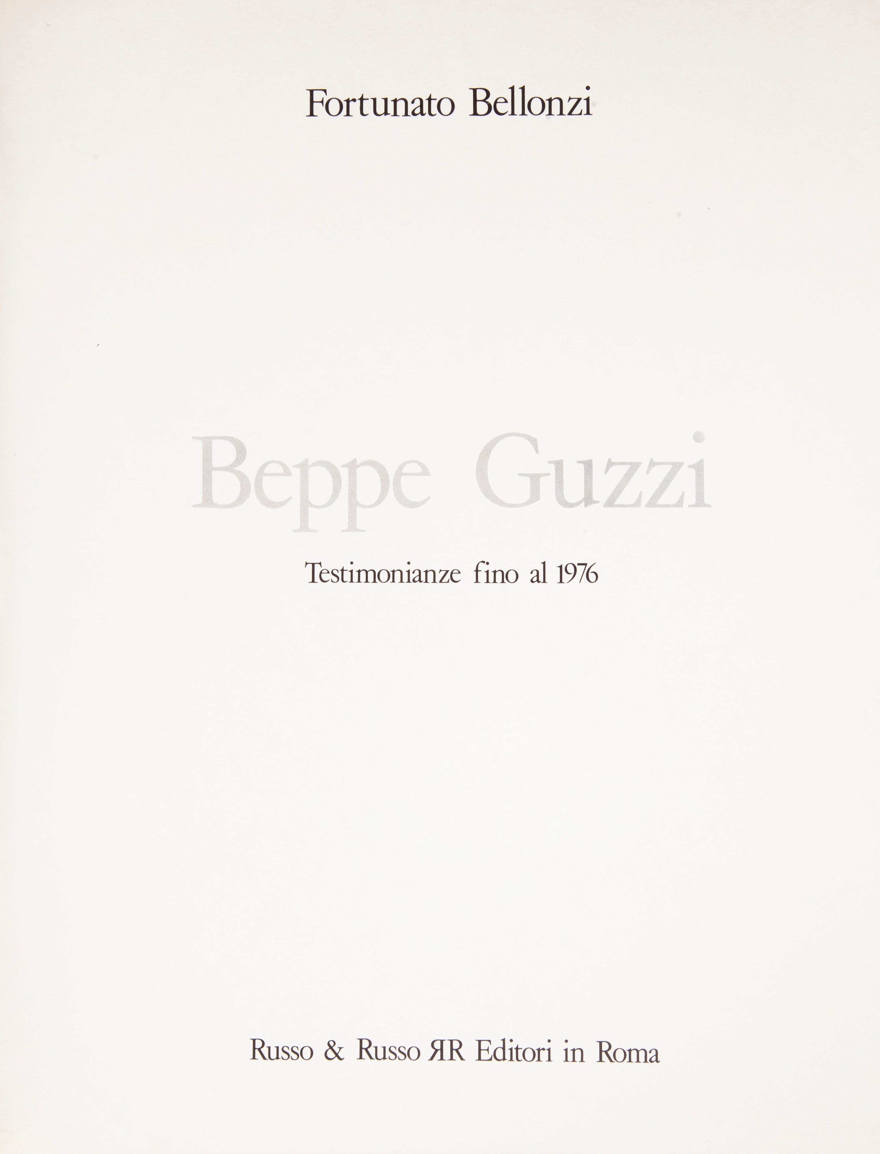 Fortunato Bellonzi - Beppe Guzzi. Testimonianze Fino al 1976