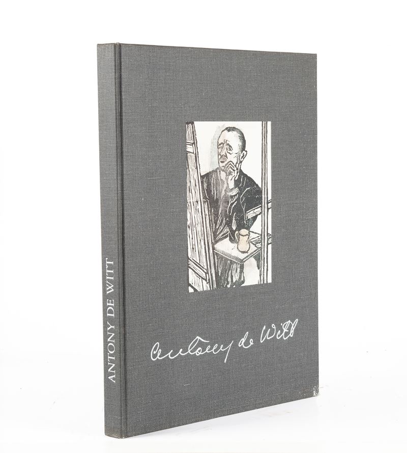 Antony De Witt Disegni e incisioni. Scelti e annotati da Gian Lorenzo Millini