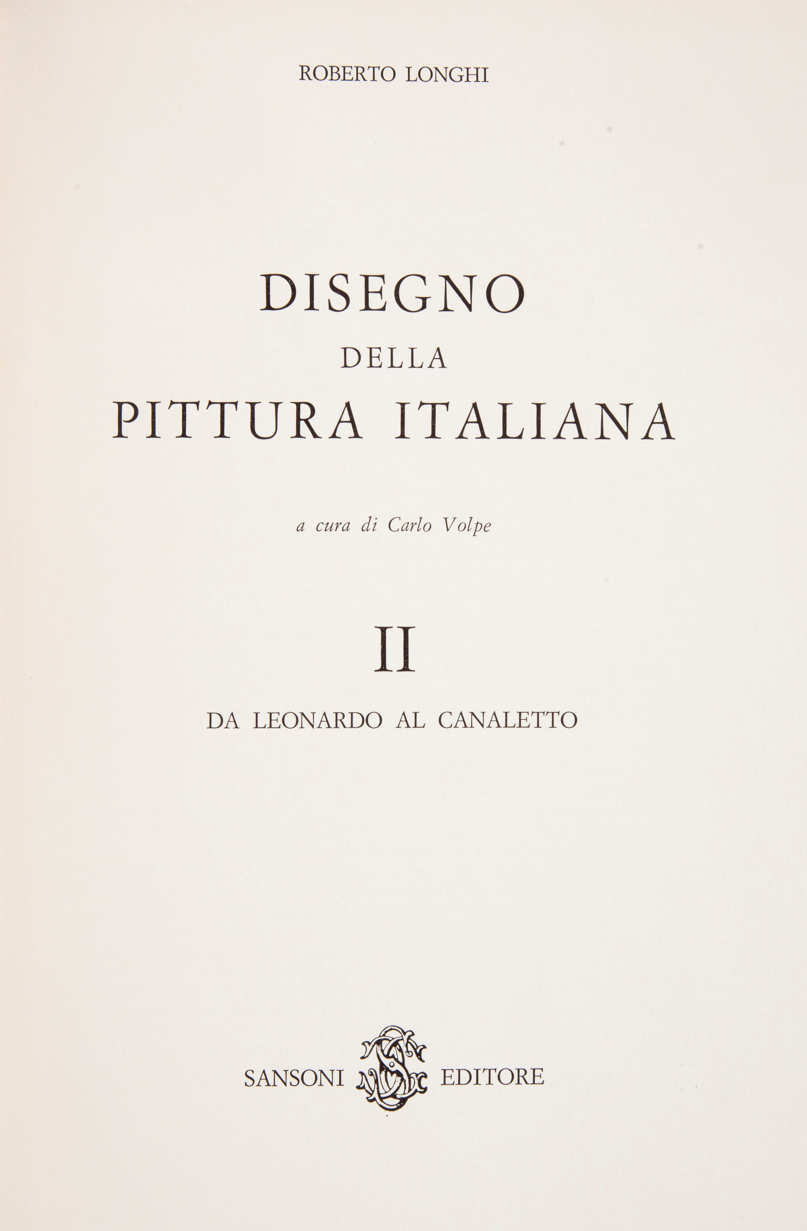 Roberto Longhi - Disegno della Pittura Italiana. a Cura di Carlo Volpe. Volume i e II