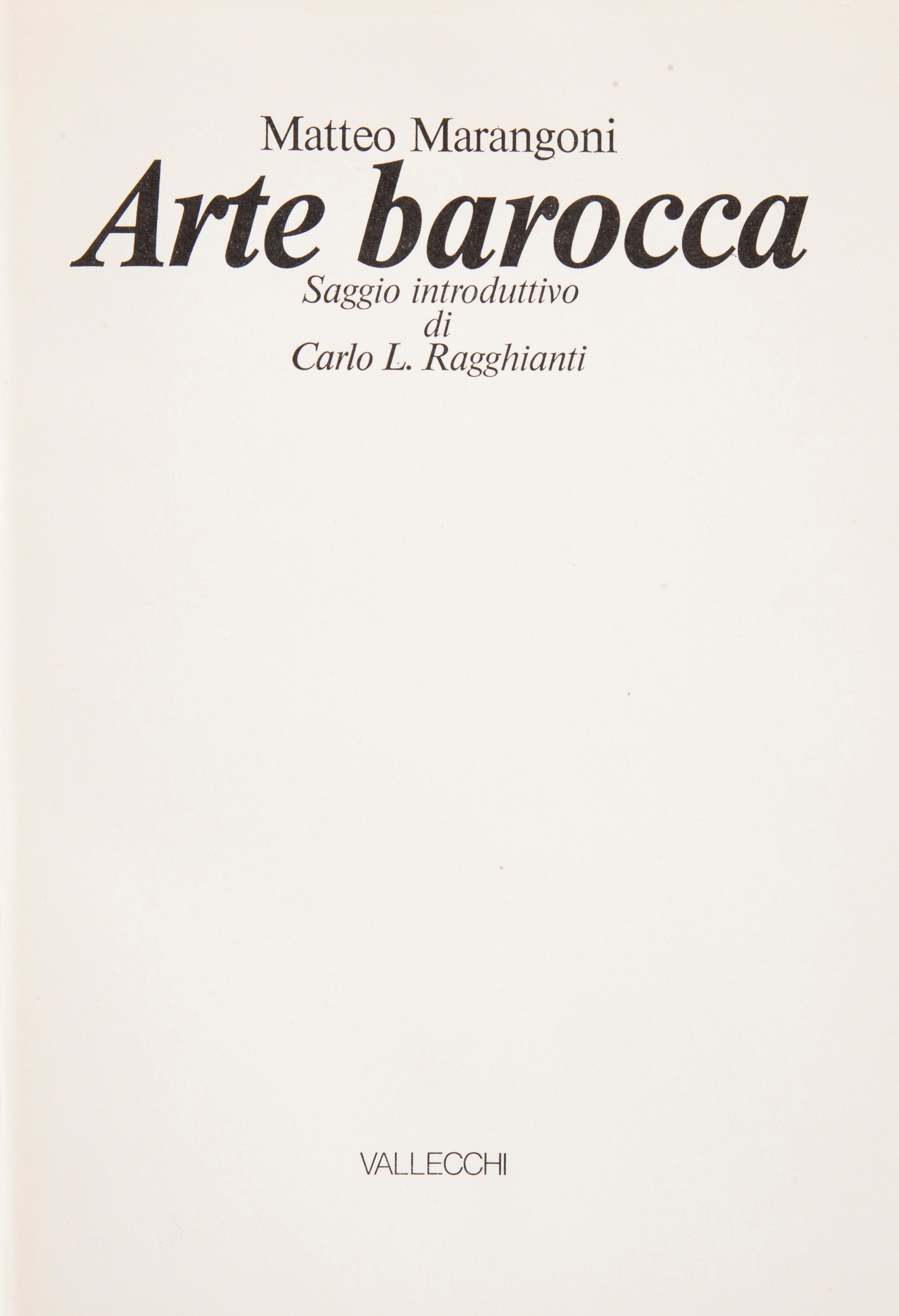 Bernhard Berenson - i Pittori Italiani del Rinascimento Sansoni, Firenze 1954; Matteo Marangoni -...