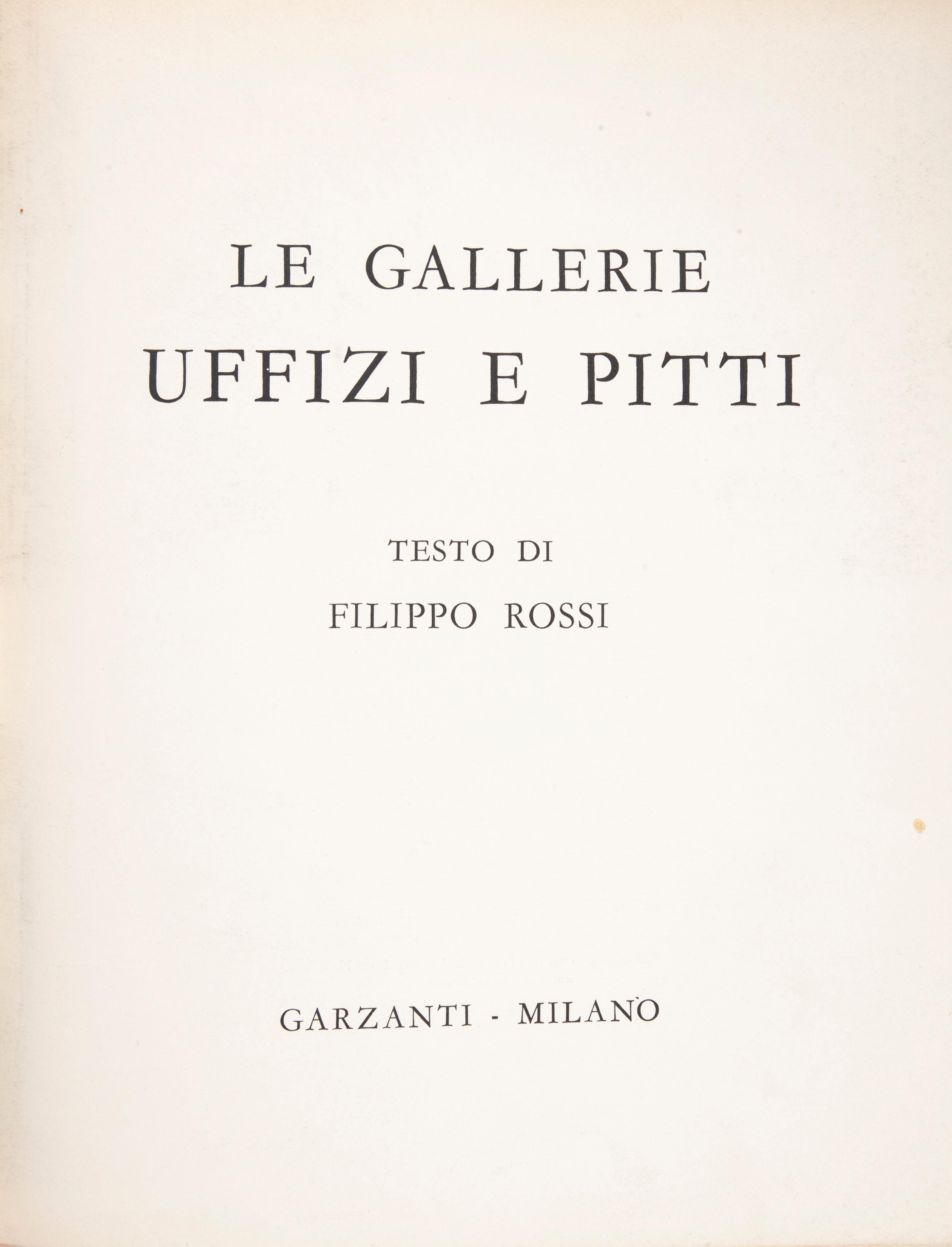 Filippo Rossi - le Gallerie Uffizi e Pitti, Garzanti, Milano 1957; Luisa Vertova - i Cenacoli Fio...