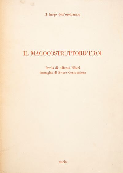 Il Magocostruttord'eroi Favola di Alfonso Filieri Immagini di Ettore Consolazione Esemplare 7 di ...