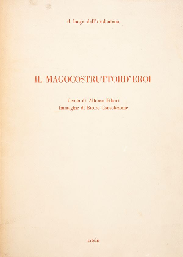 Il Magocostruttord'eroi Favola di Alfonso Filieri Immagini di Ettore Consolazione Esemplare 7 di 15
